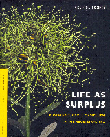 Life as Surplus: Biotechnology and Capitalism in the Neoliberal Era