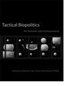 Tactical Biopolitics. Art, Activism, and Technoscience