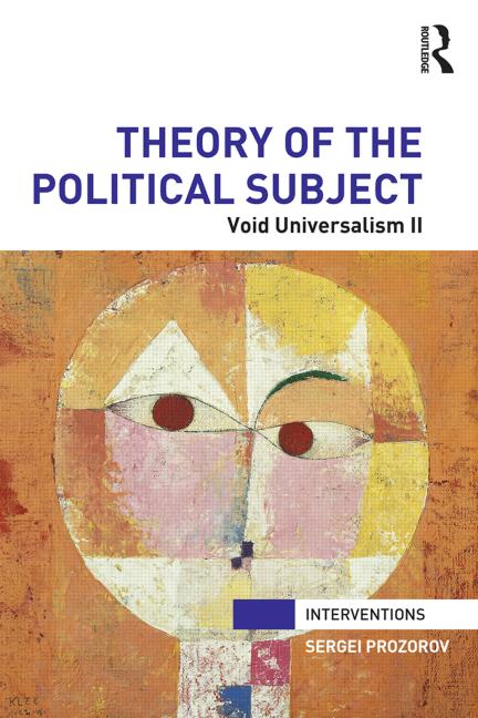 Theory of the Political Subject Void Universalism II