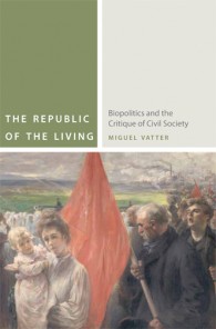 The Republic of the Living. Biopolitics and the Critique of Civil Society