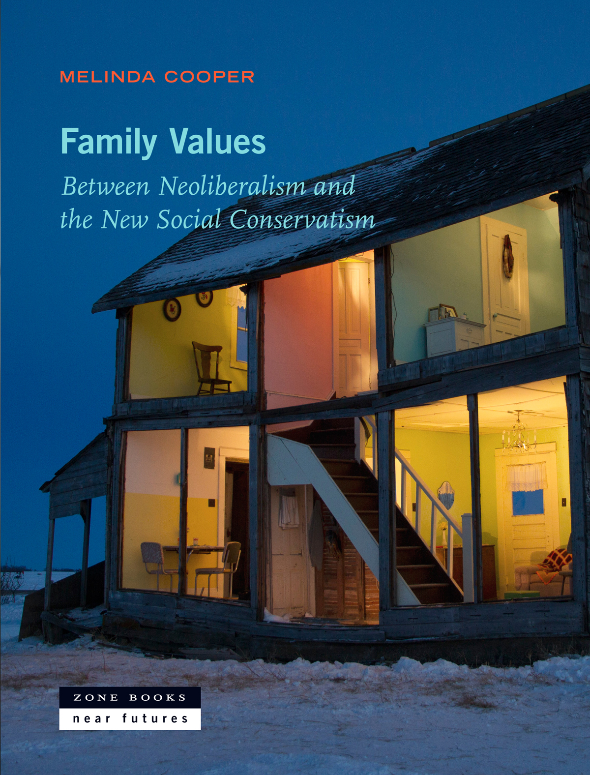 Family Values : Between Neoliberalism and the New Social Conservatism
